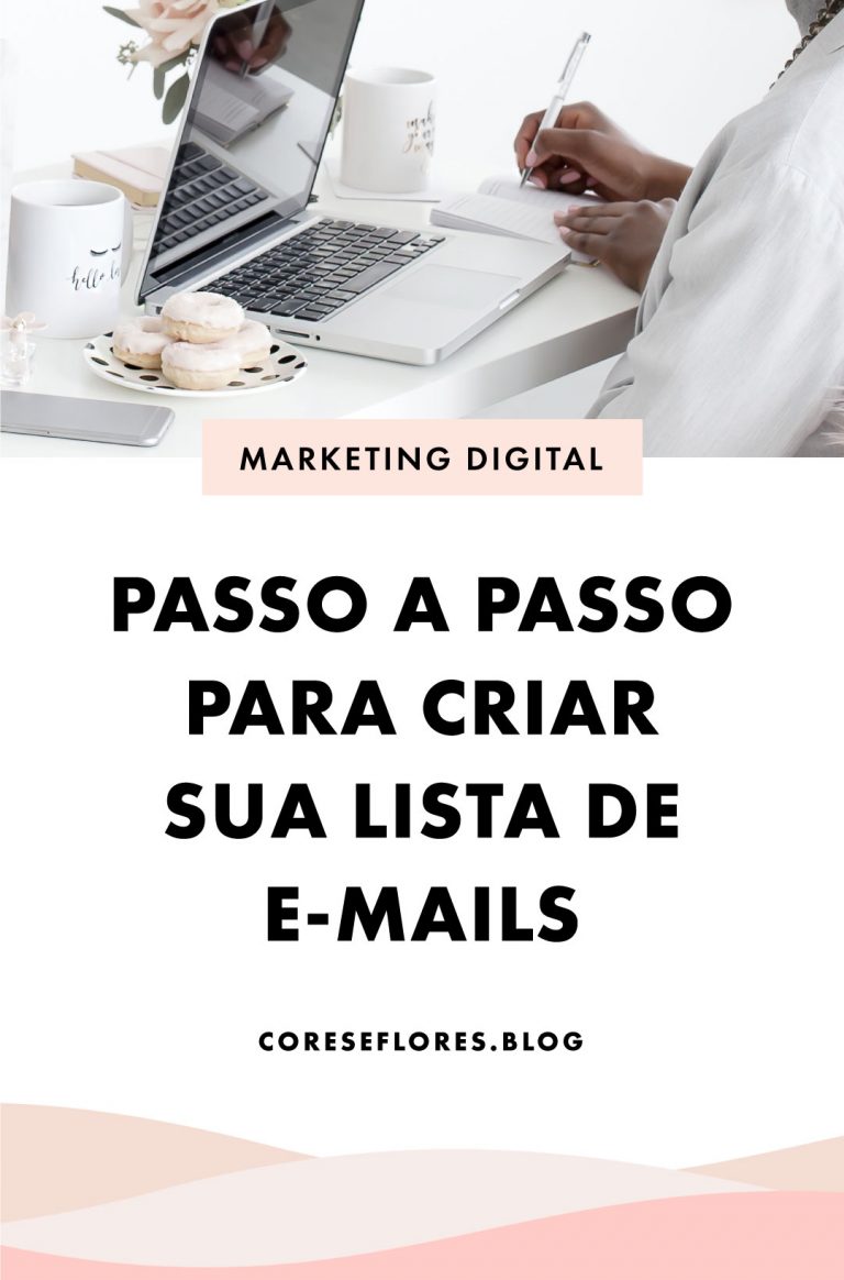 Passo A Passo Para Come Ar Uma Lista De E Mails Marketing Digital