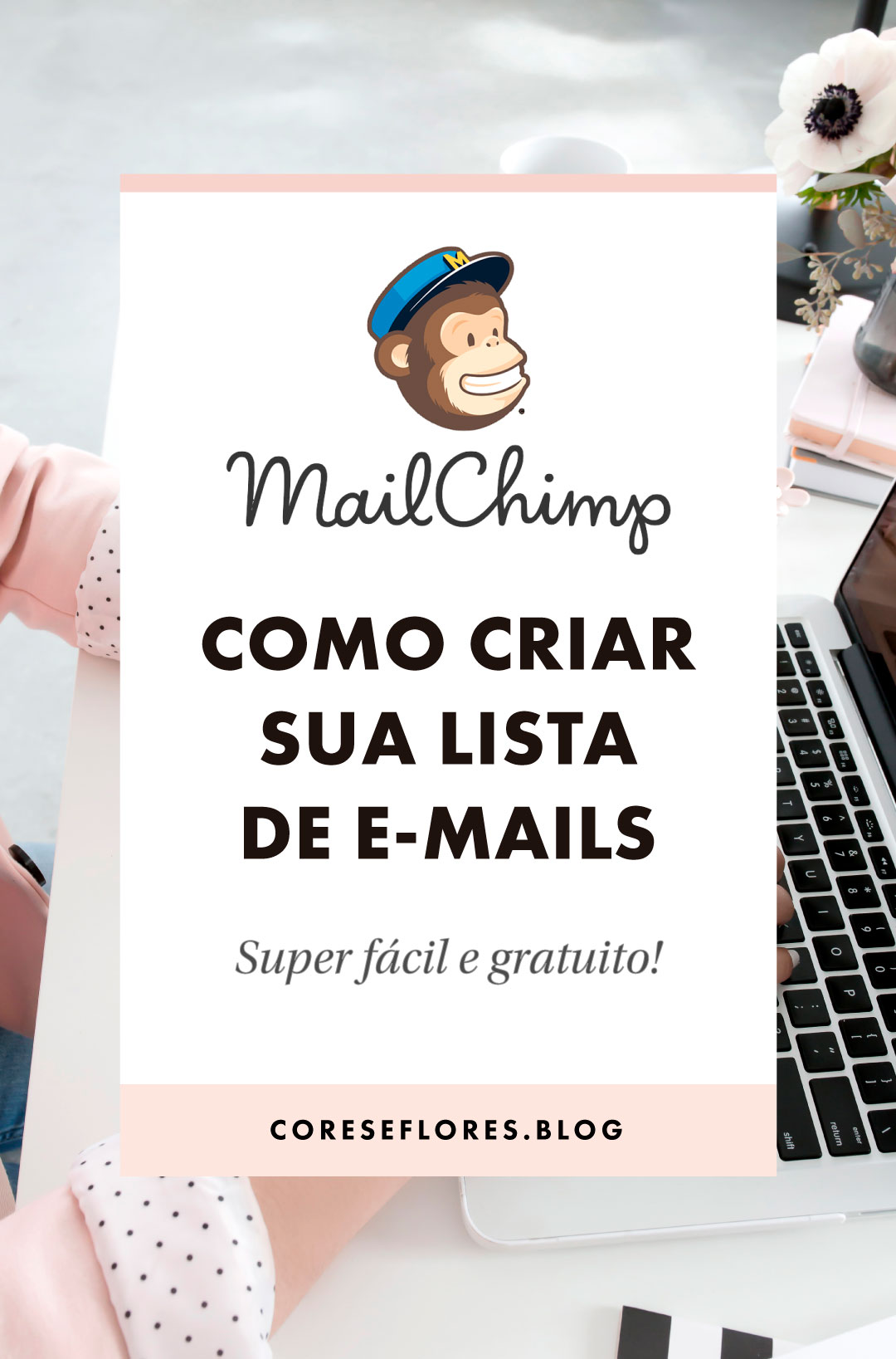 Como criar uma lista de e-mails do zero no Mailchimp